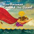 Amma Tell Me How Hanuman Crossed the Ocean!: Part 2 in the Hanuman Trilogy