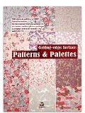 Cutting Edge Surface Patterns & Palettes
