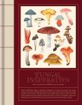 Fungal Inspiration Art & Design Inspired by Wild Nature