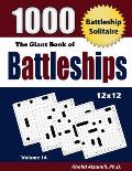 The Giant Book of Battleships: Battleship Solitaire: 1000 Puzzles (12x12)