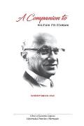 A Companion to Milton Friedman