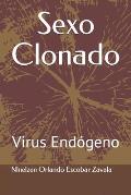 Sexo Clonado: Virus End?geno