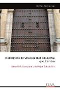 Radiograf?a de Una Realidad Educativa que Cambia: Ideas Pr?cticas para Una Mejor Educaci?n