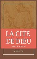 La Cit? de Dieu: Livres XII - XXII