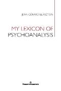 My Lexicon of Psychoanalysis