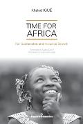Time for Africa: For Sustainable and Inclusive Growth
