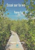 Essai sur la vie: Tome I