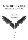 Les chroniques des deux sources: Tome I - La magie