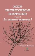Mon incroyable histoire: Tome I - Les monstres existent-ils ?