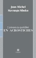 L'univers au quotidien en acrostiches