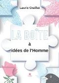 La bo?te ? id?es de l'Homme