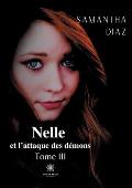 Nelle et l'attaque des d?mons: Tome III