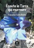 ?coute la Terre qui murmure