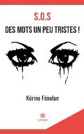 S.O.S des mots un peu tristes !