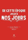 De cette ?poque jusqu'? nos jours