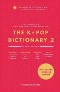 The KPOP Dictionary 2: Learn To Understand What Your Favorite Korean Idols Are Saying On M/V, Drama, and TV Shows