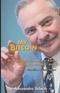 My Bitcoin: An experiential journey into Bitcoin and cryptocurrencies' world