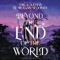 Beyond the End of the World Lib/E