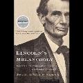 Lincoln's Melancholy Lib/E: How Depression Challenged a President and Fueled His Greatness