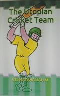 The Utopian Cricket Team