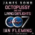 Octopussy and the Living Daylights: A James Bond Adventure