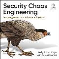 Security Chaos Engineering: Sustaining Resilience in Software and Systems