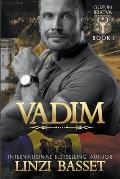 Vadim: A Dark Mafia/Bratva Romance