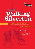 Walking Silverton: History, Sights and Stories