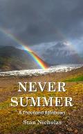Never Summer: A Thousand Rainbows