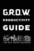 G.R.O.W. Productivity Guide: 100 Self-Paced Strategies