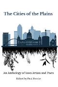 The Cities of the Plains: An Anthology of Iowa Artists and Poets
