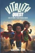 Vitality Quest: Unlocking Your Inner Hero