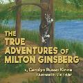 The True Adventures of Milton Ginsberg