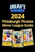 2024 Pittsburgh Pirates Minor League Guide