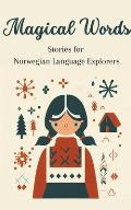 Magical Words: Stories for Norwegian Language Explorers