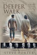 The Deeper Walk: Spiritual Treasures Old and New for Seekers Today