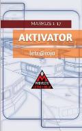 Aktivator: Markus 1-17