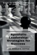 Apostolic Leadership: Strategies for Success