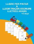 Llibre Per Pintar: Llegir Tra?ar I Escriure Lletres ?rabs