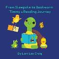 From Slowpoke to Bookworm Timmy's Reading Journey