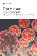 A Herpes Handbook: A Comprehensive Guide to Living with Herpes