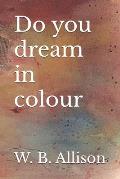 Do you dream in colour