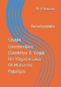 ŚIVAM Commentary (Sāmkhya & Yōga) On Yōgaďarśana Of Maharshi Paţa?jali: Kaivalyapāďa