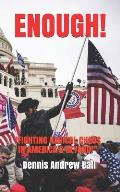 Enough!: Fighting Radical Chaos In America & Beyond!