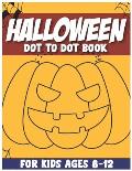 Halloween Dot to Dot book for Kids Ages 8-12: Halloween Dot to Dot Coloring Pages