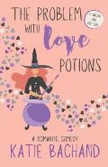 The Problem With Love Potions: Lantern Lane Book 1: A Sweet Paranormal Romantic Comedy