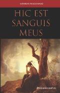 HIC EST SANGUIS MEUS (romanzo storico)