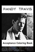 Acceptance Coloring Book: Awesome Randy Travis inspired coloring book for aspiring artists and teens. Both Fun and Educational.