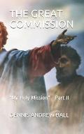 The Great Commission: My Holy Mission - Part II