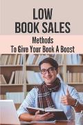 Low Book Sales: Methods To Give Your Book A Boost: Importance Of Business Writing